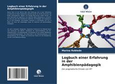 Logbuch einer Erfahrung in der Amphibienpädagogik kitap kapağı