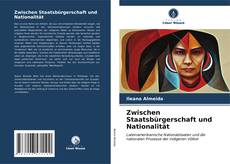 Bookcover of Zwischen Staatsbürgerschaft und Nationalität