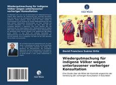 Capa do livro de Wiedergutmachung für indigene Völker wegen unterlassener vorheriger Konsultation 