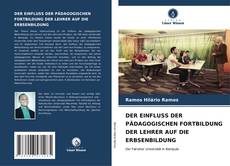 Capa do livro de DER EINFLUSS DER PÄDAGOGISCHEN FORTBILDUNG DER LEHRER AUF DIE ERBSENBILDUNG 