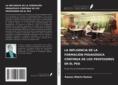 LA INFLUENCIA DE LA FORMACIÓN PEDAGÓGICA CONTINUA DE LOS PROFESORES EN EL PEA kitap kapağı