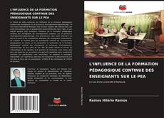 Buchcover von L'INFLUENCE DE LA FORMATION PÉDAGOGIQUE CONTINUE DES ENSEIGNANTS SUR LE PEA