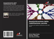 Bookcover of Amministrazione della riabilitazione sociale