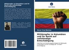 Militäropfer in Kolumbien und ihr Recht auf vollständige Entschädigung kitap kapağı