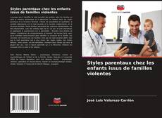 Buchcover von Styles parentaux chez les enfants issus de familles violentes