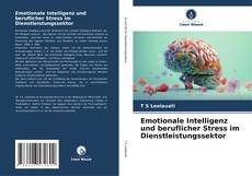 Copertina di Emotionale Intelligenz und beruflicher Stress im Dienstleistungssektor