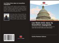 Capa do livro de Les États-Unis dans la transition espagnole 