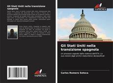 Couverture de Gli Stati Uniti nella transizione spagnola
