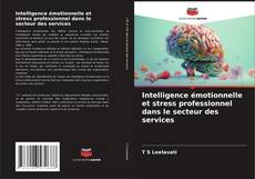 Capa do livro de Intelligence émotionnelle et stress professionnel dans le secteur des services 