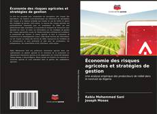 Portada del libro de Économie des risques agricoles et stratégies de gestion