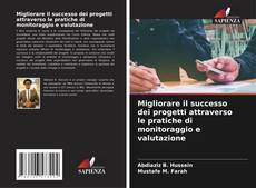 Capa do livro de Migliorare il successo dei progetti attraverso le pratiche di monitoraggio e valutazione 