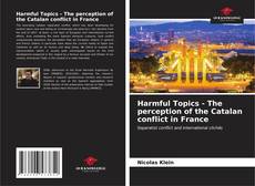 Capa do livro de Harmful Topics - The perception of the Catalan conflict in France 