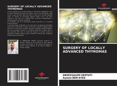 SURGERY OF LOCALLY ADVANCED THYMOMAS的封面