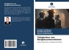 Bookcover of Tätigkeiten von Bergbauunternehmen
