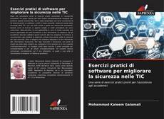 Bookcover of Esercizi pratici di software per migliorare la sicurezza nelle TIC