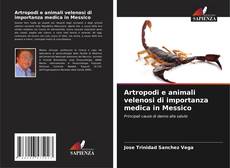 Bookcover of Artropodi e animali velenosi di importanza medica in Messico