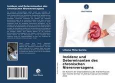 Inzidenz und Determinanten des chronischen Nierenversagens kitap kapağı