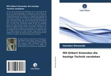 Bookcover of Mit Gilbert Simondon die heutige Technik verstehen