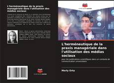 Capa do livro de L'herméneutique de la praxis managériale dans l'utilisation des médias sociaux 
