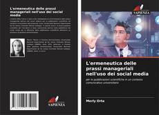 Copertina di L'ermeneutica delle prassi manageriali nell'uso dei social media