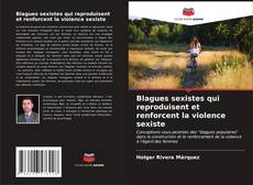 Buchcover von Blagues sexistes qui reproduisent et renforcent la violence sexiste