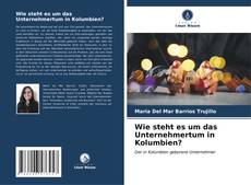 Bookcover of Wie steht es um das Unternehmertum in Kolumbien?