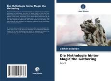 Portada del libro de Die Mythologie hinter Magic the Gathering
