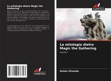 La mitologia dietro Magic the Gathering kitap kapağı
