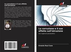 Capa do livro de La corruzione e il suo effetto sull'istruzione 