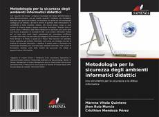 Capa do livro de Metodologia per la sicurezza degli ambienti informatici didattici 