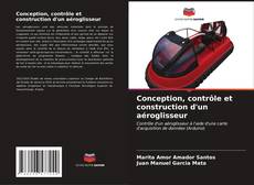 Copertina di Conception, contrôle et construction d'un aéroglisseur