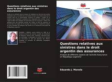Questions relatives aux sinistres dans le droit argentin des assurances kitap kapağı