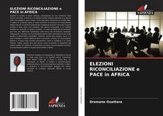 Обложка ELEZIONI RICONCILIAZIONE e PACE in AFRICA