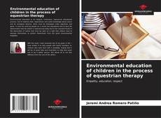 Capa do livro de Environmental education of children in the process of equestrian therapy 