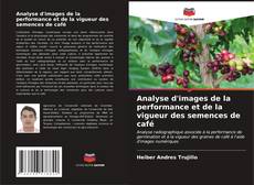 Buchcover von Analyse d'images de la performance et de la vigueur des semences de café