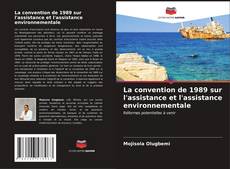 Capa do livro de La convention de 1989 sur l'assistance et l'assistance environnementale 