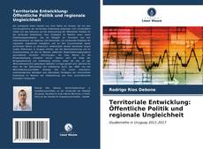 Capa do livro de Territoriale Entwicklung: Öffentliche Politik und regionale Ungleichheit 
