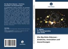 Copertina di Die Big-Data-Odyssee - Einblicke, Innovation und Auswirkungen
