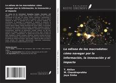 Bookcover of La odisea de los macrodatos: cómo navegar por la información, la innovación y el impacto