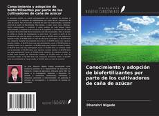 Portada del libro de Conocimiento y adopción de biofertilizantes por parte de los cultivadores de caña de azúcar