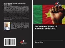 Обложка Turismo nel paese di Bamoun: 1985-2010
