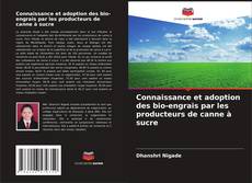 Connaissance et adoption des bio-engrais par les producteurs de canne à sucre kitap kapağı