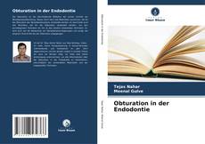 Couverture de Obturation in der Endodontie