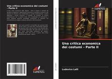Copertina di Una critica economica dei costumi - Parte II