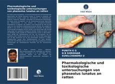 Capa do livro de Pharmakologische und toxikologische untersuchungen von phaseolus lunatus an ratten 