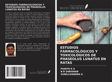 Couverture de ESTUDIOS FARMACOLÓGICOS Y TOXICOLÓGICOS DE PHASEOLUS LUNATUS EN RATAS
