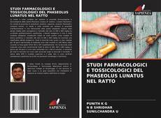 Portada del libro de STUDI FARMACOLOGICI E TOSSICOLOGICI DEL PHASEOLUS LUNATUS NEL RATTO