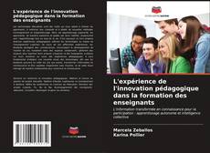 Bookcover of L'expérience de l'innovation pédagogique dans la formation des enseignants