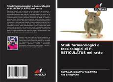 Portada del libro de Studi farmacologici e tossicologici di P. RETICULATUS nel ratto