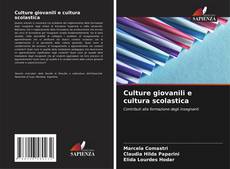 Couverture de Culture giovanili e cultura scolastica